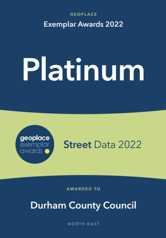 GeoPlace Exemplar Awards 2022 — Platinum, Street Data, Durham County Council